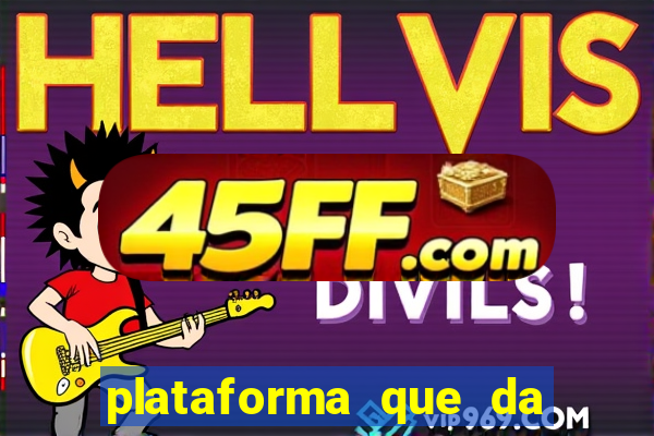 plataforma que da 100 de bonus